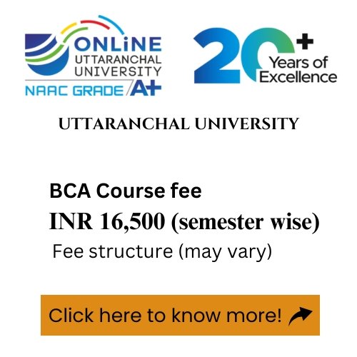 An advertisement for uttranchal University's BCA program, detailing the course fee.